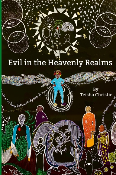Evil in the Heavenly Realms by Teisha Christie